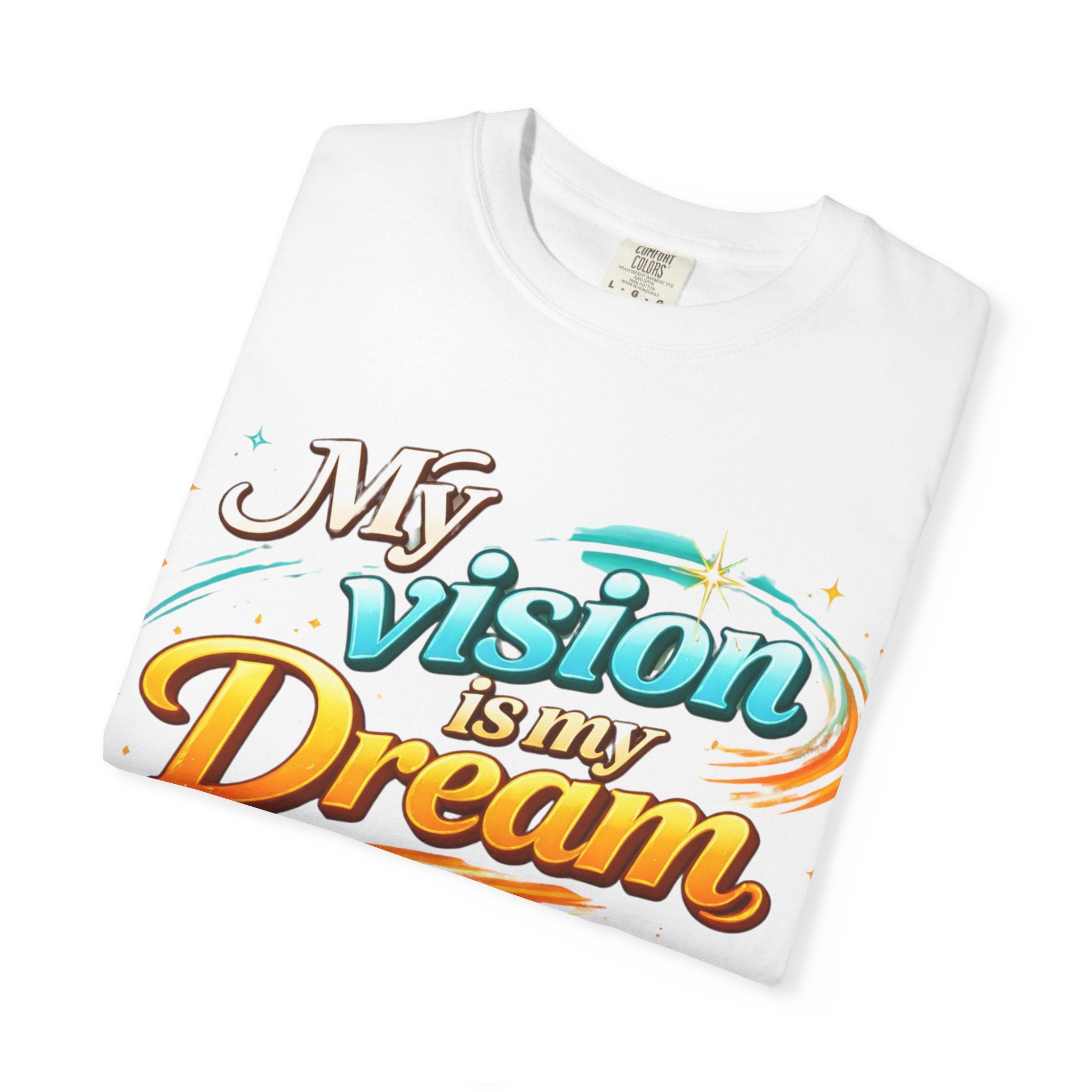 Copy of Vision Is My Dream T-Shirt — Retro Motivational Graphic Tee