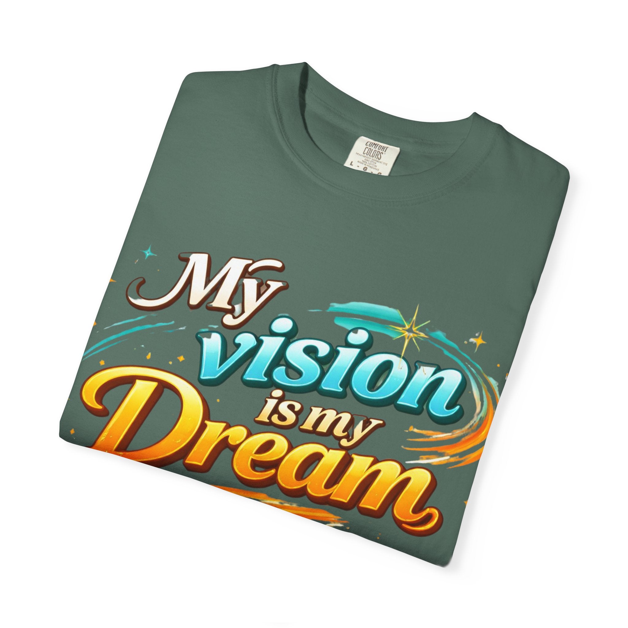 Vision Is My Dream T-Shirt — Retro Motivational Graphic Tee