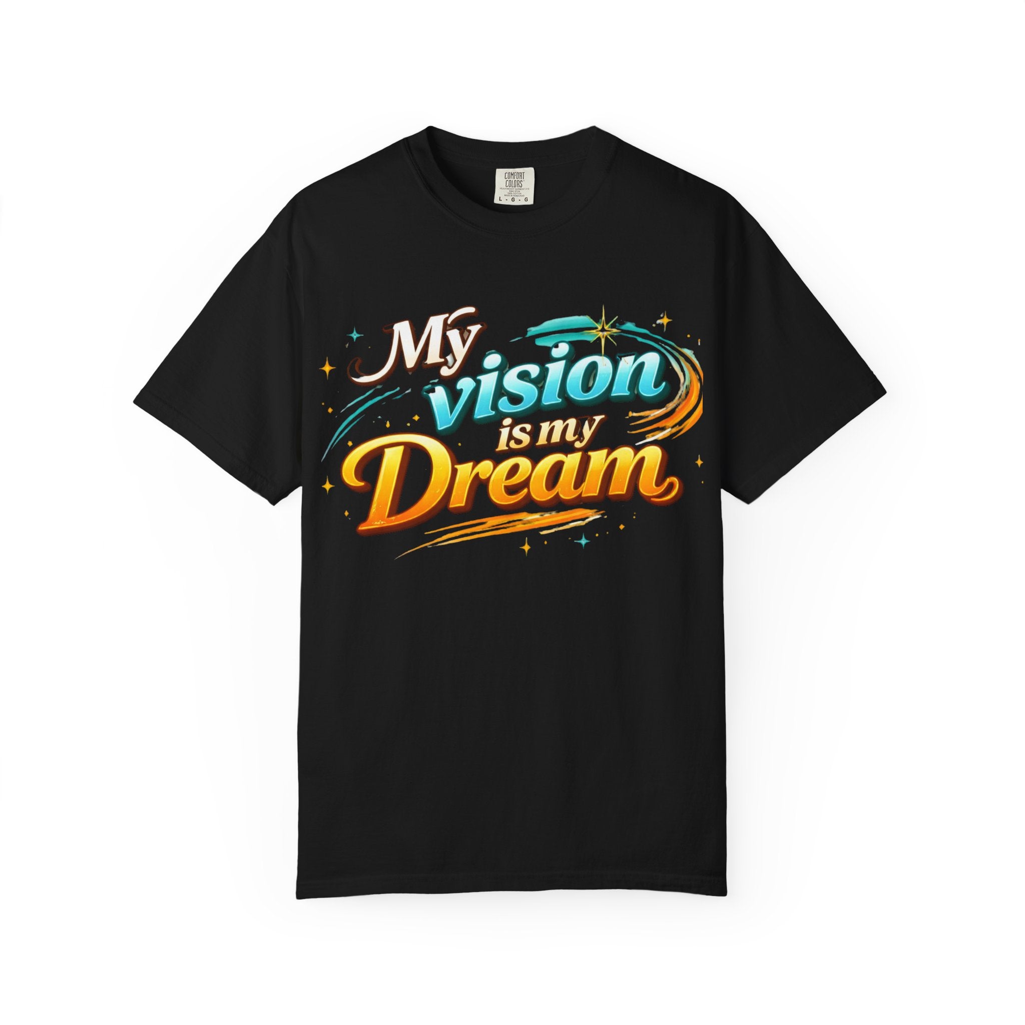 Vision Is My Dream T-Shirt — Retro Motivational Graphic Tee