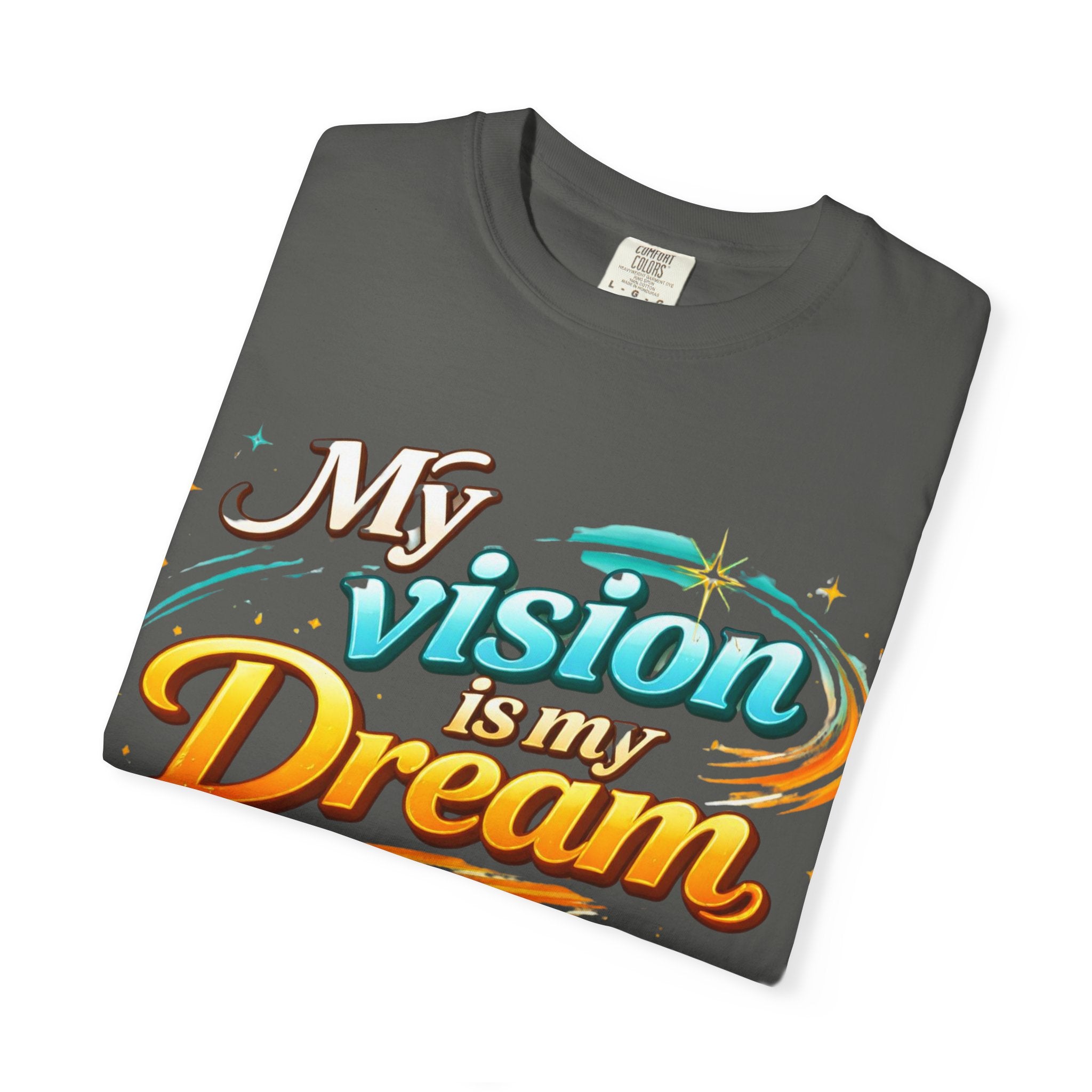 Copy of Vision Is My Dream T-Shirt — Retro Motivational Graphic Tee
