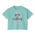 Girls Can Do Anything Boxy Tee